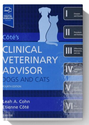 Cote's Clinical Veterinary Advisor: Dogs and Cats 4th-Edition