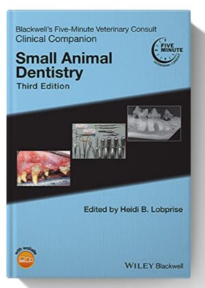 Blackwell's Five-Minute Veterinary Consult Clinical Companion: Small Animal Dentistry 3rd-Edition