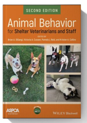 Animal Behavior for Shelter Veterinarians and Staff 2nd-Edition