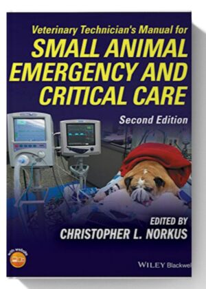 Veterinary Technician's Manual for Small Animal Emergency and Critical Care 2nd-Edition