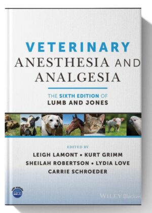 Veterinary Anesthesia and Analgesia, The 6th Edition of Lumb and Jones