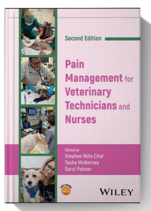 Pain Management for Veterinary Technicians and Nurses 2nd-Edition