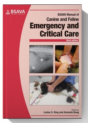 BSAVA Manual of Canine and Feline Emergency and Critical Care (BSAVA British Small Animal Veterinary Association) 3rd-Edition